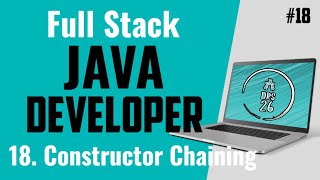 Java Full Stack Developer Course for Beginners | Constructor Chaining| Basic to Advance | DRS-26 #18
