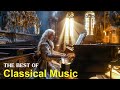 Timeless classical music - The best music for your heart: Mozart, Beethoven, Chopin, Bach...