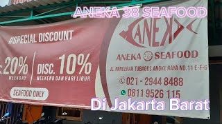 ANEKA 38 SEAFOOD Di Jakarta Barat