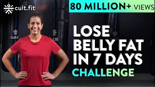 LOSE BELLY FAT IN 7 DAYS Challenge | Lose Belly Fat In 1 Week At Home | Cult Fit
