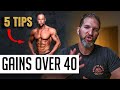 5 Muscle Gaining Tips For Men Over 40 ft Todd Abrams (BUILD MUSCLE FASTER!)