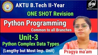 UNIT-3 I ONE SHOT I Python Complex data types I PYTHON PROGRAMMING I AKTU I PRAGYA MA'AM