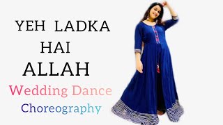 Yeh Ladka Hai Allah Wedding Dance | Dance Covered By Rakshita Pradhan