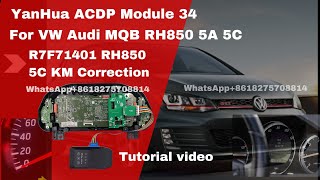 How to use ACDP Module 34 correct VW MQB RH850 5C R7F71401 5C KM