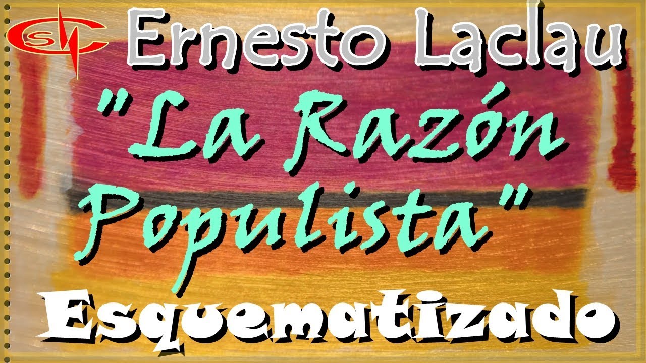 La Razón Populista, De Laclau (esquematizado Por Sergio Chacur) - YouTube