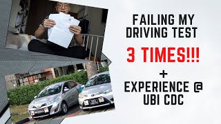 FAILING MY DRIVING TEST 3 TIMES!!! + Experience @ Ubi CDC