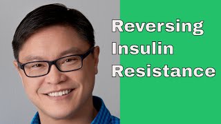 Reversing Insulin Resistance (The Obesity Code Lecture part 3)