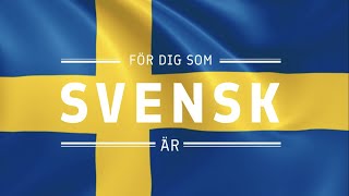 För dig som svensk är