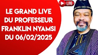 LE GRAND DÉBALLAGE DU PROF FRANKLIN NYAMSI SUR L'ACTUALITÉ SOCIOPOLITIQUE AFRICAINE CET 06/02/2025