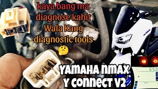 Yamaha nmax V2 Y connect check engine issue/ Pano mag diagnose Ng walang diagnostic tools