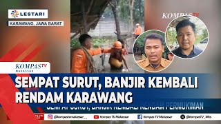 Banjir Sempat Surut dan Kembali Rendam Pemukiman, Warga Sempat Bereskan Rumah