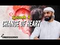 Episode 4: Certainty (Yaqīn) | Change of Heart Series