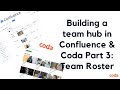 Part 3: Building a Team Roster section in a team hub  - Confluence vs. Coda