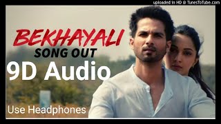 Bekhayali( 9D) - Kabir Singh| 3D Song| 8D Song