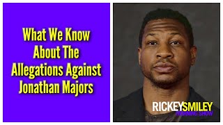 What We Know About The Allegations Against Jonathan Majors