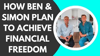 How Ben & Simon Plan to Achieve Financial Freedom | The #PumpedOnProperty Show