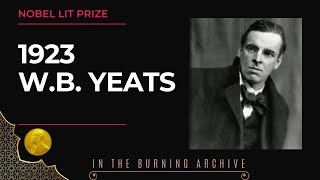 Why read W.B. Yeats, 1923 Nobel Prize for Literature?