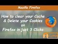 How To Clear Your Cache & Delete Your Cookies On Firefox In Just 3 Clicks
