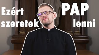 Miért szeretek pap lenni?