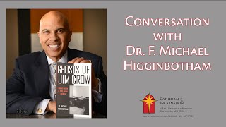 Discussion with the Author - Dr. F. Michael Higginbotham