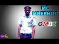 Ombi-Mc Mrephoo-(Official picture Video)