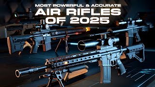 Top 5 Most Powerful \u0026 Accurate Air Rifles of 2025! 🔥