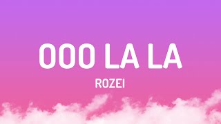 Rozei - Ooo La La (Lyrics)