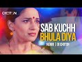 Sab Kuch Bhula Diya (Remix) By DJ Choton | 90s Viral Song | Sonu N,Sapna A|Shahrukh Khan,Madhuri D
