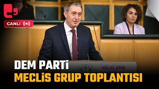 #CANLI | Tuncer Bakırhan konuşuyor | DEM Parti Meclis grup toplantısı