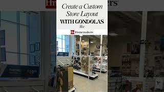 Create a Custom Store Layout with Gondolas like Homemakers