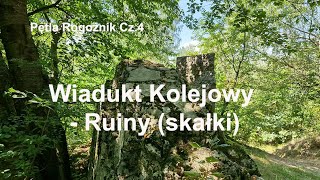 Wiadukt Kolejowy - Ruiny (skałki). Rogoźnik II. Śląskie. Polska. Pętla Rogoźnik Cz.4