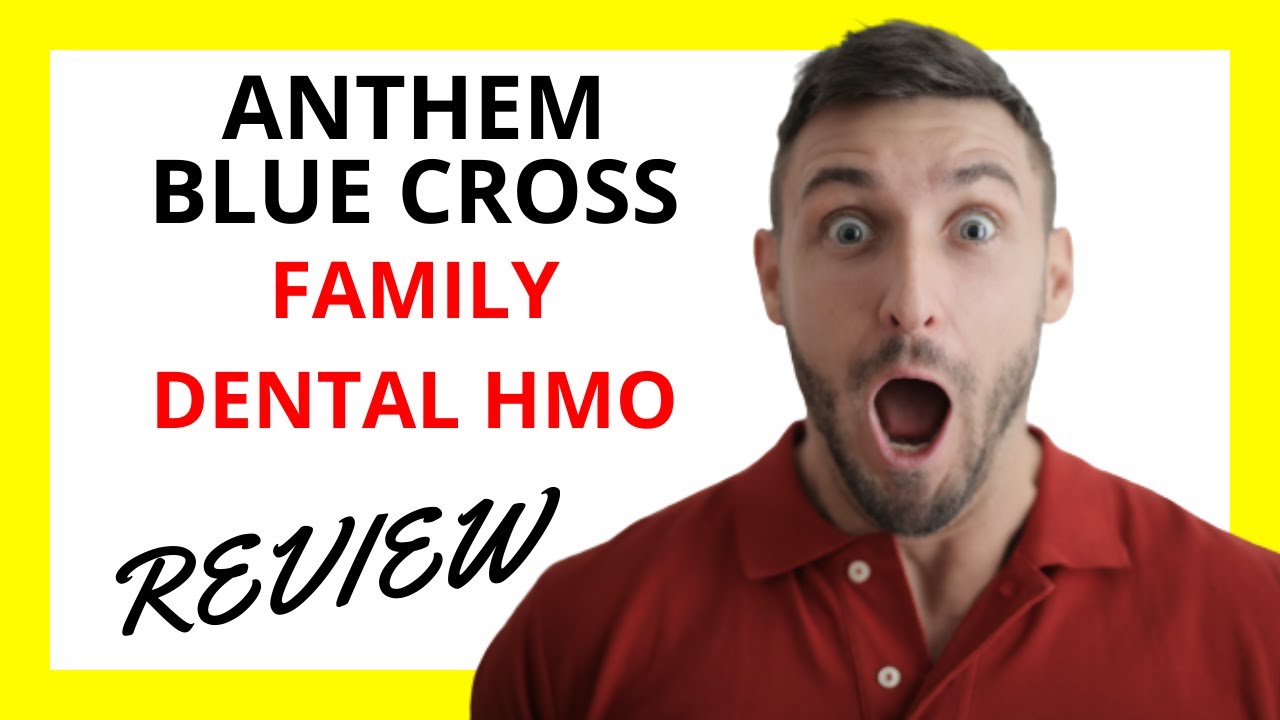 🔥 Anthem Blue Cross Family Dental HMO Review: Pros And Cons - YouTube