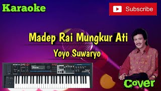 Madep Rai Mungkur Ati ( Yoyo.S ) Karaoke - Cover - Musik Sandiwaraan