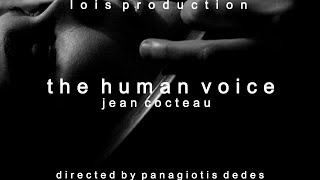 η ανθρώπινη φωνή (the human voice-short film) - lois production