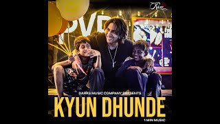 Vilen - Kyun Dhunde (Official 1Min Music Video)