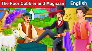 The Poor Cobbler and Magician Story in English | Stories for Teenagers | @EnglishFairyTales