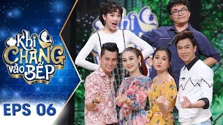 Khi Chàng Vào Bếp 2018 | Tập 6 Full:Mặc Lâm Khánh Chi rối bời, Lâm Vỹ Dạ ung dung chỉ Hồ Việt Trung