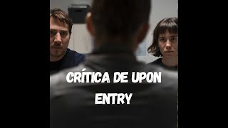 Crítica de Upon Entry (#Filmin)