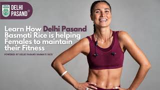 Learn How  Delhi Pasand Cholesterol Free Basmati Rice is helping Females to maintain their Fitness