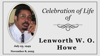 Celebration of Life of Bro. Lenworth Warren Oliver Howe (July 23, 1949 - November 8, 2025)