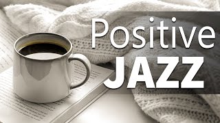 Positive Jazz Music ☕ Relax, Work & Study Effectively with Sweet December Jazz and Bossa Nova Music