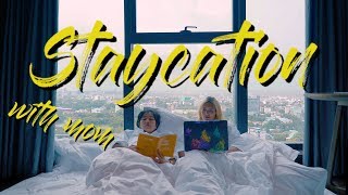 Staycation with my mom #VLOG27