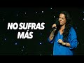 No Sufras Más - Pastora Ana Olondo