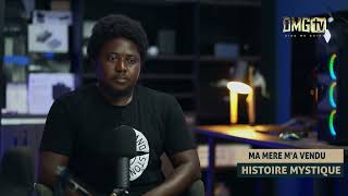 MA MERE M A VENDU  ... HISTOIRE MYSTIQUE - DMG TV