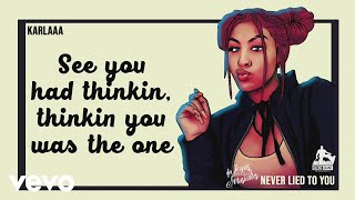 Karlaaa - Never Lied to You (Lyric Video)