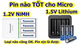 Pin sạc 1.5V hay 1.2V? - Loại nào cũng TỐT.