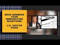 Brad Show Live Viewer Questions Answered | U.S. Visitor Visas