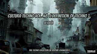 Cultura Techno vol. 48 [ THE DEFINITION OF TECHNO ]