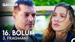 Gaddar 16. Bölüm 3. Fragmanı - Beni Severken Bile Gaddarsın!