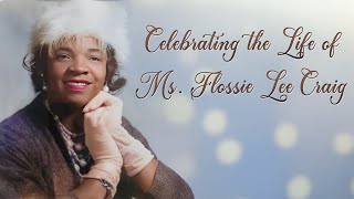 In Loving Memory of Ms. Flossie Lee Craig